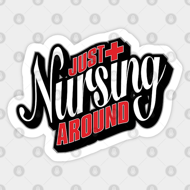 Just Nursing Around Sticker by Grandeduc